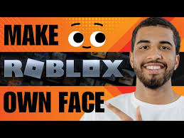 how to make your own face in roblox