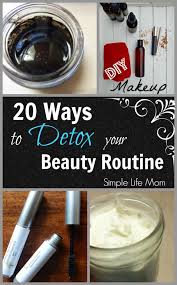 20 ways to detox your beauty routine