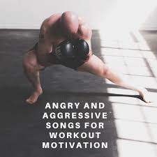 66 angry and aggressive songs for