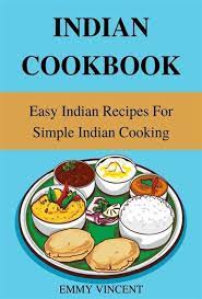 indian cookbook easy indian recipes