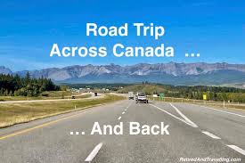 road trip across canada and back in the
