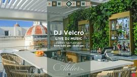 Atelier Rooftop Terrace - DJ Velcro