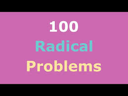 100 Fully Solved Radical Problems