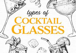 The 9 Types Of Cocktail Glasses You