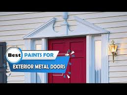 Paints For Exterior Metal Doors