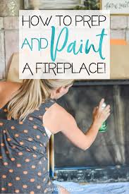 How To Prep And Paint A Fireplace
