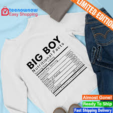 big boy nutritional facts shirt hoo