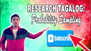 Well, what's better way to avoid it is to learn this lesson. Research Tagalog Probability Sampling Youtube