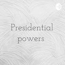 Presidential powers