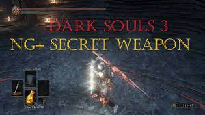 What does new game plus do in dark souls 3. Dark Souls 3 Ng Secret Weapon Youtube