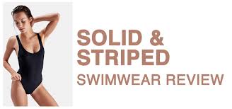 Solid Striped Swimwear Review Sizing Quality And