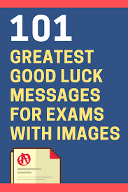 Good luck and best wishes quotes. 101 Good Luck Messages For Exams With Image Quotes Futureofworking Com