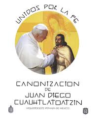 Resultado de imagen de 2002. CanonizaciÃ³n de Juan Diego por Juan Pablo II