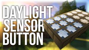 a daylight sensor on in minecraft