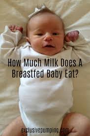 How Much Milk Do Breastfed Babies Eat Exclusive Pumping