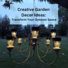 Creative Garden Decor Ideas Transform
