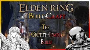 ELDEN RING BuildCraft - The Griffith/Femto Build (Choose Your Own Destiny)  - YouTube