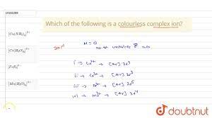 Which of the following is a colourless complex ion? - YouTube