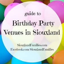 best kid birthday venues in sioux city