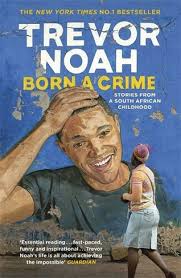 Trevor noah is a comedian and the current host of the daily show. Born A Crime Stories From A South African Childhood By Trevor Noah Whsmith