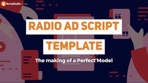 radio ad script template the making of
