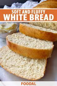 old fashioned white bread recipe foodal