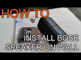 how to install bose speaker on wall