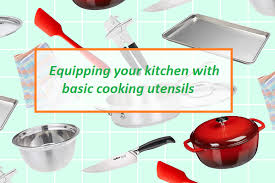 equipping your kitchen with basic