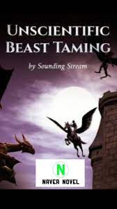 Unscientific beast taming novel