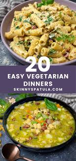 20 easy vegetarian dinners skinny spatula