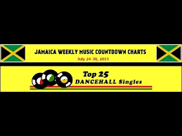 Top 25 Reggae Singles July 24 30 2015 Jamaica Weekly Music Countdown Charts
