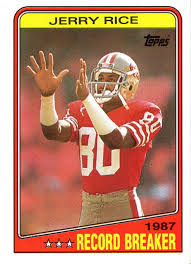 Maybe you would like to learn more about one of these? Jerry Rice Topps 1988 Record Breaker Value 0 50 301 74 Mavin