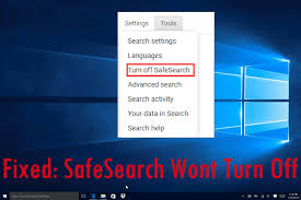 safesearch won t turn off here are