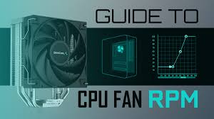 guide to cpu fan rpm what s a good