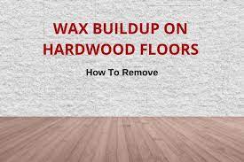 remove wax buildup from wood floors