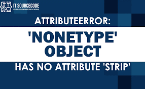 attributeerror nonetype object has