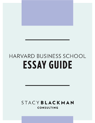 Harvard mba essays tips dravit si how to write a book summary th grade essay  formal 