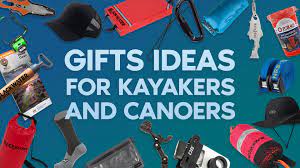 great gift ideas for kayakers and