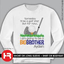 Golf Big Brother Shirt Or Bodysuit Im Going To Be A Big Brother Shirt Pregnancy Announcement Shirt Promoted To Big Brother Tshirt