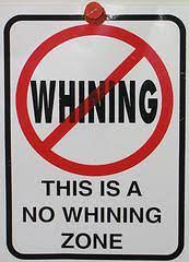 First Rule of Management: No Whining