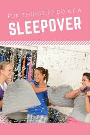 10 fun things to do at a sleepover
