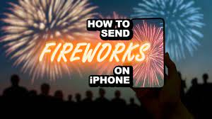 how to send fireworks on iphone