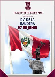 Lunes 24 de febrero 2020. 7 De Junio Dia De La Bandera Del Peru Colegio De Obstetras Del Peru