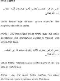 Sementara bacaan niat jamak ta'khir maghrib dan isya ialah: Cara Solat Jamak Maghrib Dan Ishak