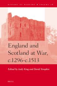 Scotland and england have a chequered history, with the adjoined countries spending many hundreds of years warring. England And Scotland At War C 1296 C 1513 Brill