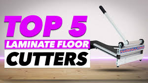 top 5 best laminate floor cutters to