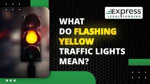 what do flashing yellow traffic lights