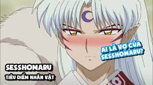 Ai Là Vợ Của Sesshomaru? Sesshomaru (Inuyasha) - Tiêu Điểm Nhân Vật | Tin  Tức về xem phim inuyasha tap cuoi – Thị Trấn Thú Cưng