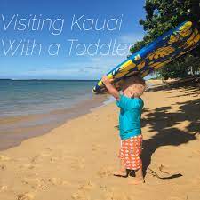visiting kauai with a toddler