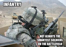 yea i&#39;m infantry so i got that going for me, which is nice ... via Relatably.com